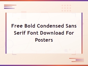 Free Bold Condensed Sans Serif Fonts for Poster Design