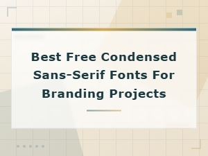 Best Free Condensed Sans-Serif Fonts for Branding Projects – Download Now